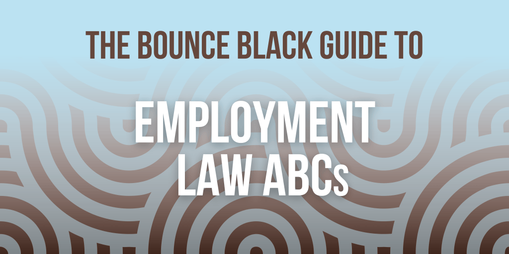 Employment Law ABC Glossary – Bounce Black
